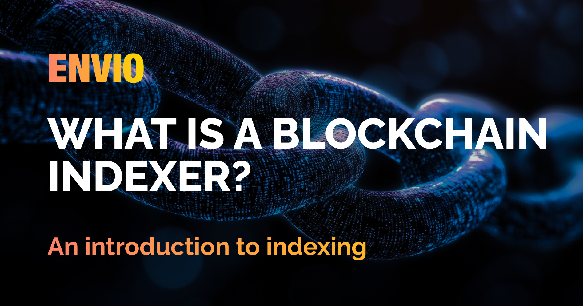 What is a Blockchain Indexer?