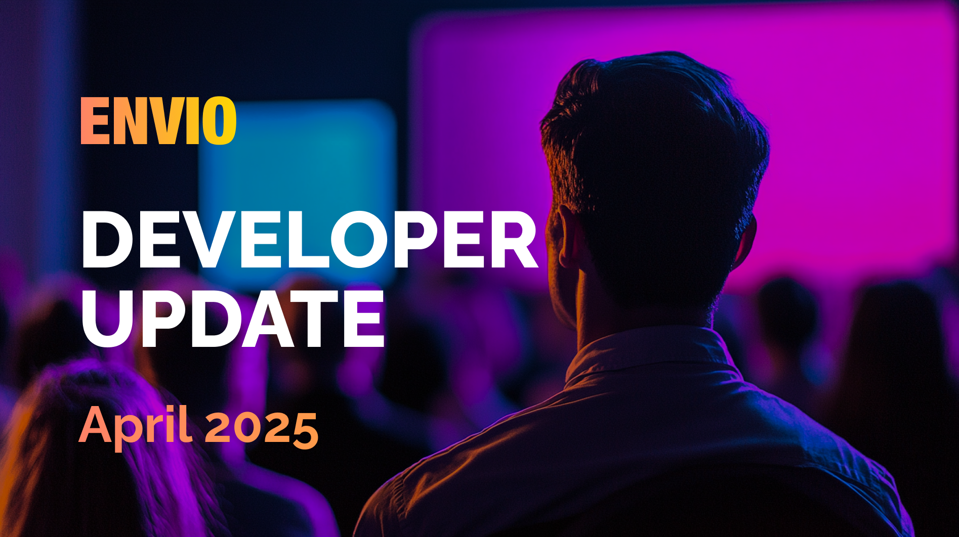Envio Developer Update April 2025