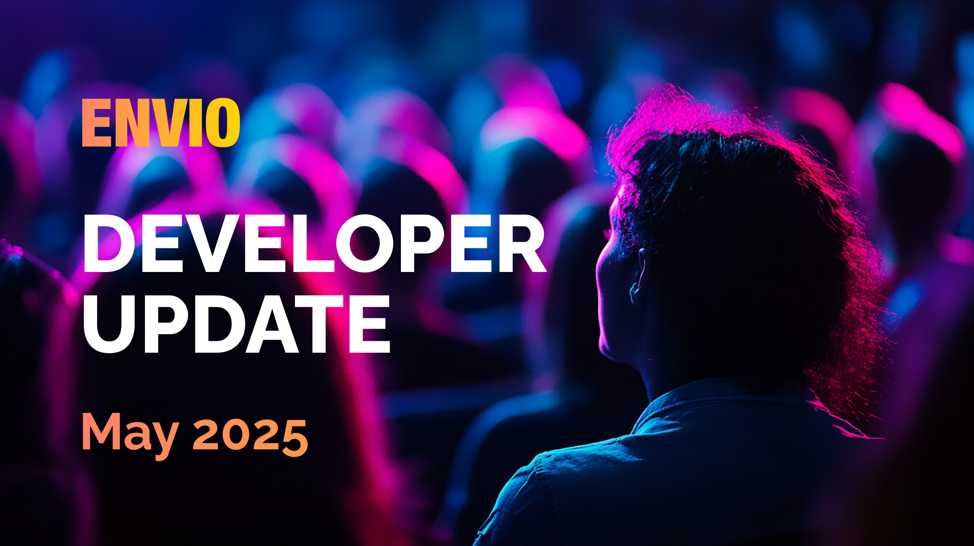 Envio Developer Update May 2025